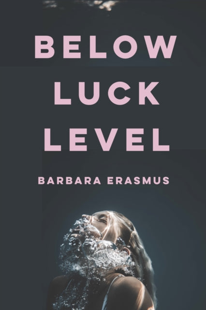 Book cover of: Below Luck Level. By: Barbara Erasmus