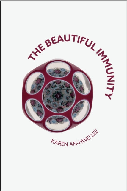 Book cover of: Beautiful Immunity. By: Karen An-hwei Lee