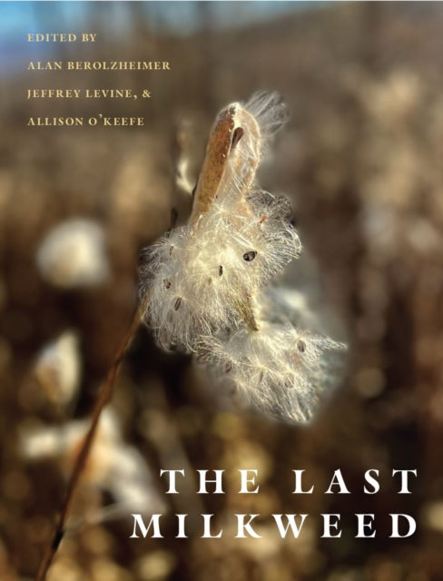 Book cover of: Last Milkweed. By: Jeffrey Levine