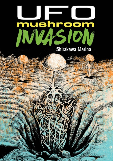 UFO Mushroom Invasion 9781961581012 Ryan Holmberg
