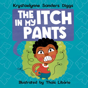 The Itch In My Pants