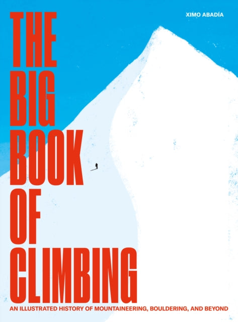 Book cover of: Big Book of Climbing. By: Ximo Abadía