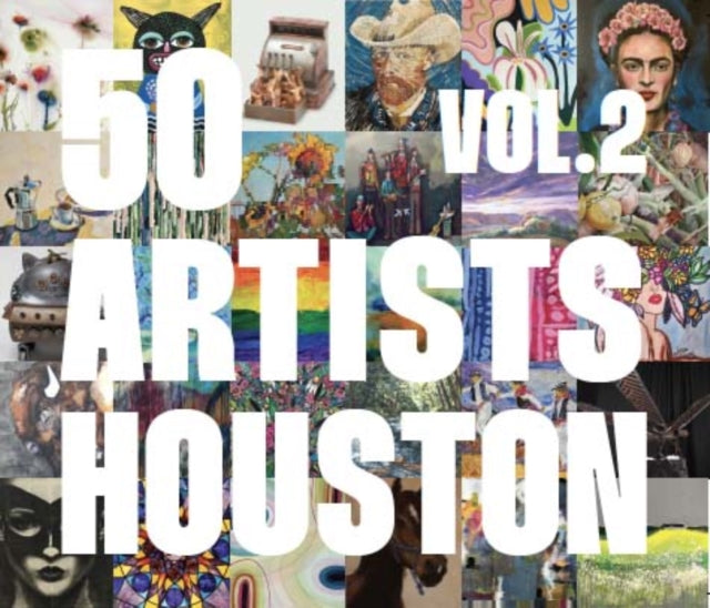 Book cover of: 50 Artists: Houston. By: Taft McWhorter