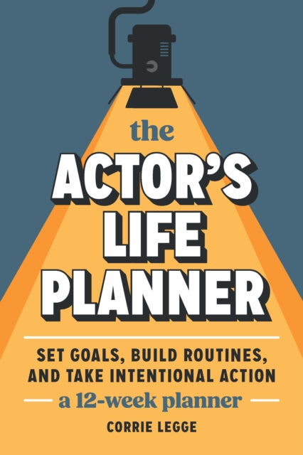 Book cover of: Actor's Life Planner. By: Corrie Legge