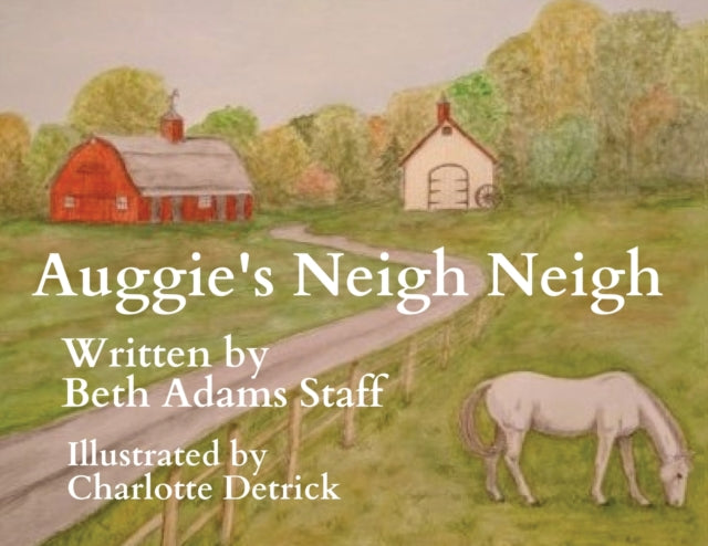 Book cover of: Auggie's Neigh Neigh. By: Beth Staff