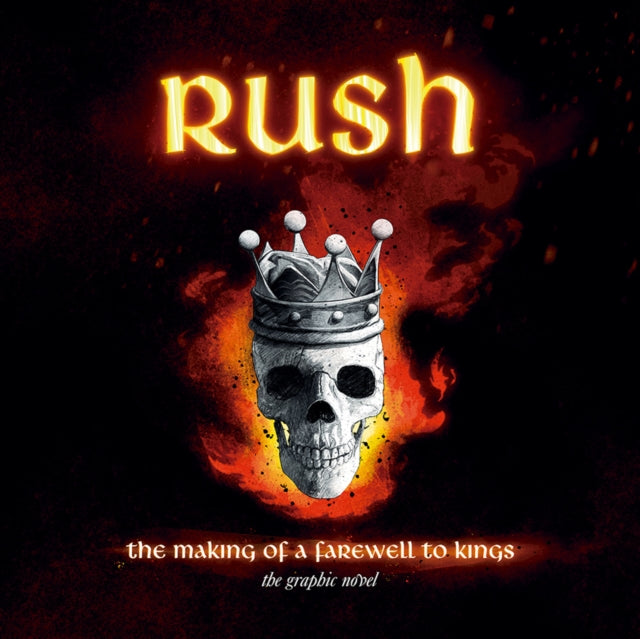 Book cover of: Rush: The Making of a Farewell to Kings. By: David Calcano