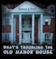 Book cover of: What's Troubling the Old Manor House. By: Barbara A. Pierce