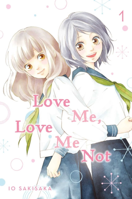 Book cover of: Love Me, Love Me Not, Vol. 1. By: Io Sakisaka