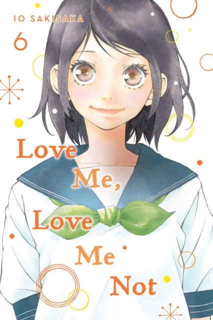Book cover of: Love Me, Love Me Not, Vol. 6. By: Io Sakisaka
