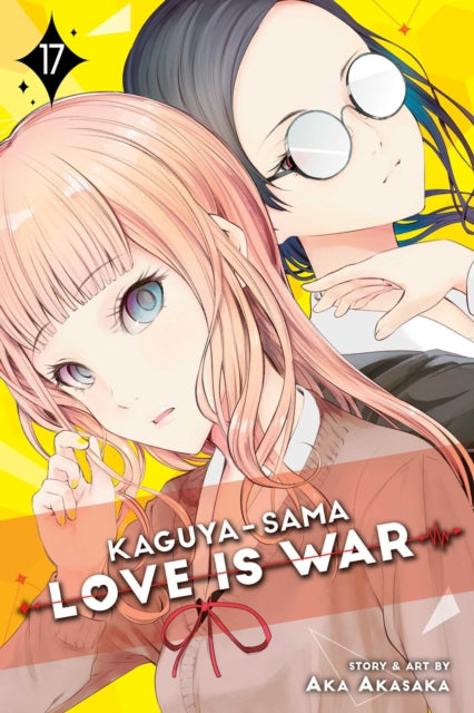 Book cover of: Kaguya-sama: Love Is War, Vol. 17. By: 赤坂アカ