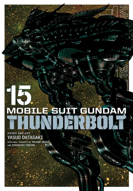 Book cover of: Mobile Suit Gundam Thunderbolt, Vol. 15. By: Yasuo Ohtagaki