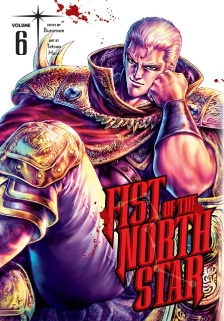 Book cover of: Fist of the North Star, Vol. 6. By: Buronson