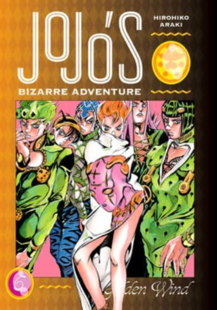 JoJo's Bizarre Adventure: Part 5--Golden Wind, Vol. 6 9781974724147 Hirohiko Araki