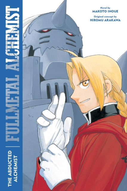Book cover of: Fullmetal Alchemist: The Abducted Alchemist. By: Makoto Inoue