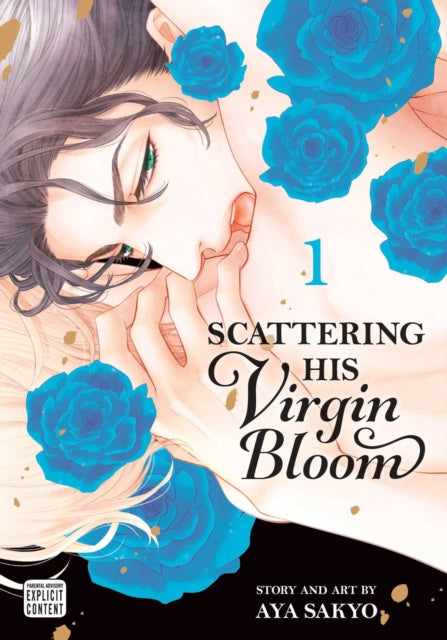 Book cover of: Scattering His Virgin Bloom, Vol. 1. By: Aya Sakyo