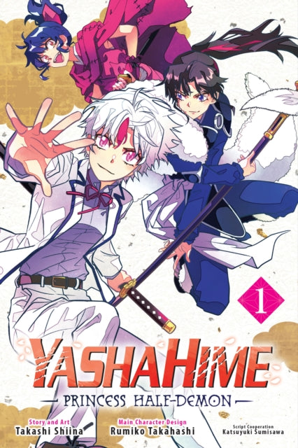 Book cover of: Yashahime: Princess Half-Demon, Vol. 1. By: Takashi Shiina