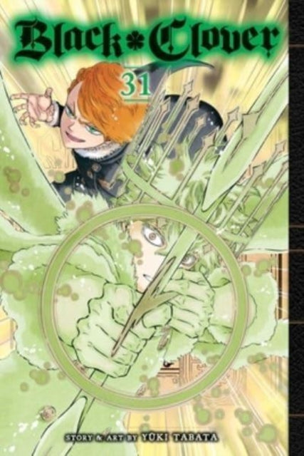 Book cover of: Black Clover, Vol. 31. By: Yūki Tabata