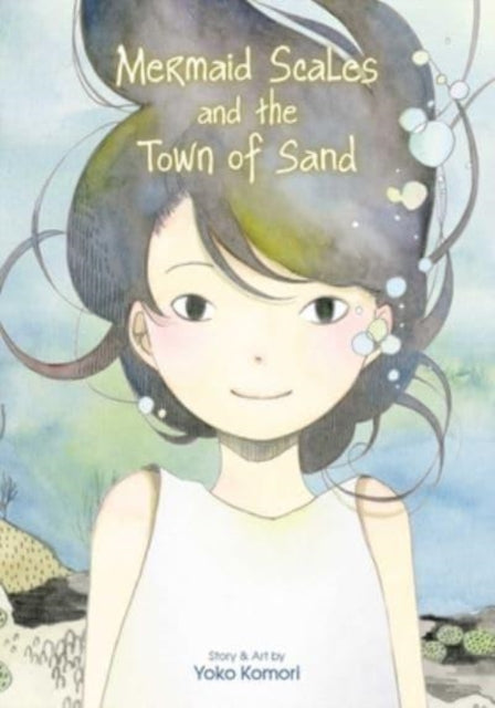 Book cover of: Mermaid Scales and the Town of Sand. By: Yoko Komori