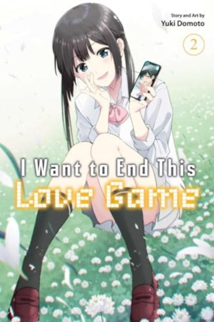 Book cover of: I Want to End This Love Game, Vol. 2