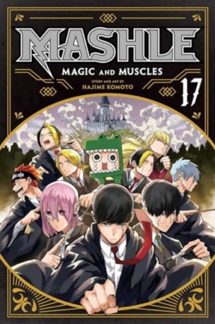 Mashle: Magic and Muscles, Vol. 17 9781974748853 Hajime Komoto
