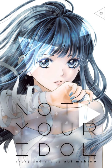 Book cover of: Not Your Idol, Vol. 3