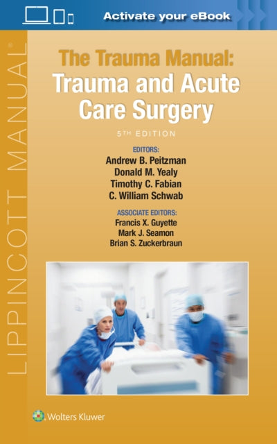 Book cover of: Trauma Manual. By: Andrew B. Peitzman MD  FACS