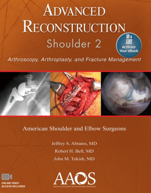 Book cover of: Advanced Reconstruction: Shoulder 2: Print + Ebook with Multimedia. By: Jeffrey S. Abrams M.D.