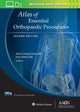 Book cover of: Atlas of Essential Orthopaedic Procedures, Second Edition: Print + Ebook with Multimedia. By: Alexis Chiang Colvin M.D.