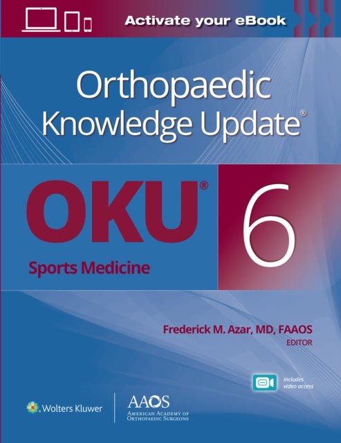 Book cover of: Orthopaedic Knowledge Update®: Sports Medicine 6 Print + Ebook with Multimedia. By: Dr. Frederick M. Azar M.D.