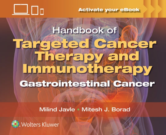 Book cover of: Handbook of Targeted Cancer Therapy and Immunotherapy: Gastrointestinal Cancer. By: Milind Javle