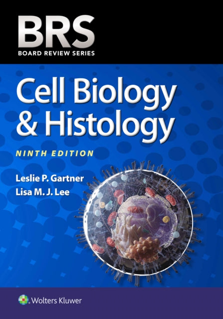 Book cover of: BRS Cell Biology & Histology. By: Leslie P. Gartner