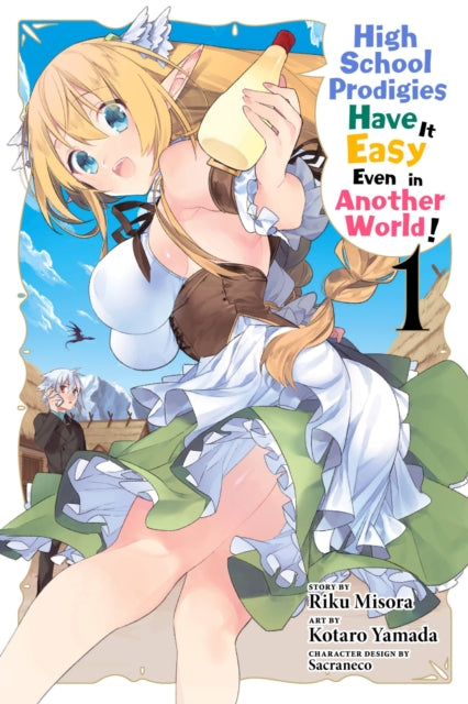 Book cover of: High School Prodigies Have It Easy Even in Another World!, Vol. 1 (manga). By: Riku Misora