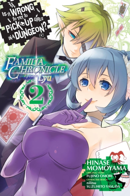 Book cover of: Is It Wrong to Try to Pick Up Girls in a Dungeon? Familia Chronicle Episode Lyu, Vol. 2 (manga). By: 大森藤ノ