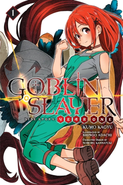 Book cover of: Goblin Slayer Side Story: Year One, Vol. 1 (light novel). By: 蝸牛くも
