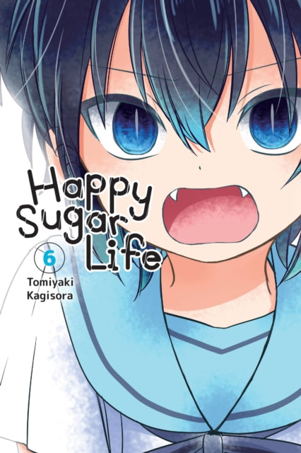 Book cover of: Happy Sugar Life, Vol. 6. By: Tomiyaki Kagisora