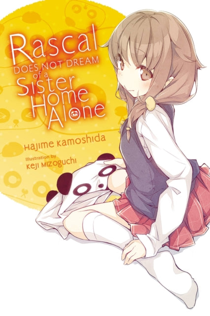 Book cover of: Rascal Does Not Dream of a Sister Home Alone (light novel). By: 鴨志田一