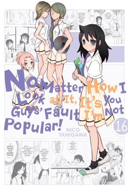 Book cover of: No Matter How I Look at It, It's You Guys' Fault I'm Not Popular!, Vol. 16. By: Nico Tanigawa