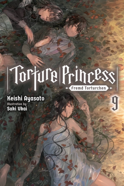Book cover of: Torture Princess: Fremd Torturchen, Vol. 9 (light novel). By: Keishi Ayasato