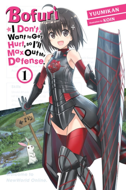 Book cover of: Bofuri: I Don't Want to Get Hurt, so I'll Max Out My Defense., Vol. 1 (light novel). By: Jirou Oimoto