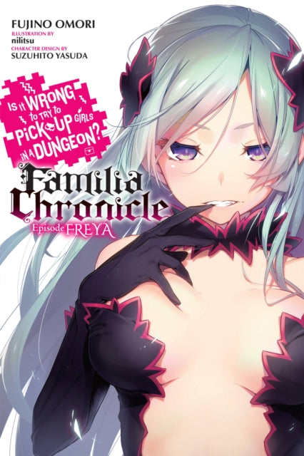 Book cover of: Is It Wrong to Try to Pick Up Girls in a Dungeon? Familia Chronicle, Vol. 2 (light novel). By: 大森藤ノ