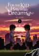 Book cover of: For the Kid I Saw in My Dreams, Vol. 1. By: Kei Sanbe