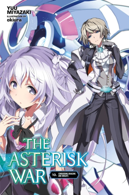 Book cover of: Asterisk War, Vol. 10 (light novel). By: Yuu Miyazaki