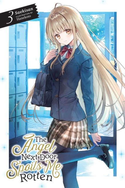 Book cover of: The Angel Next Door Spoils Me Rotten, Vol. 3 (light novel). By: Saekisan