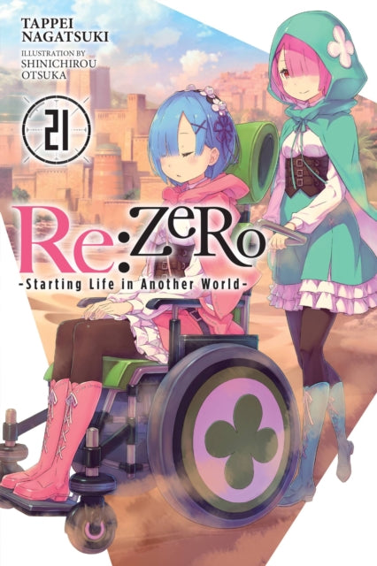 Book cover of: Re:ZERO -Starting Life in Another World-, Vol. 21 (light novel). By: 長月達平