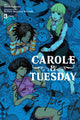 Book cover of: Carole & Tuesday, Vol. 3. By: BONES