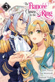 Book cover of: Fiancee Chosen by the Ring, Vol. 3. By: Jyun Hayase