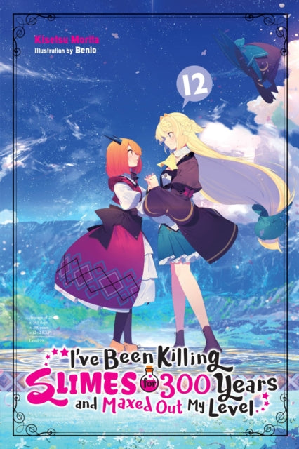 Book cover of: I've Been Killing Slimes for 300 Years and Maxed Out My Level, Vol. 12. By: Kisetsu Morita