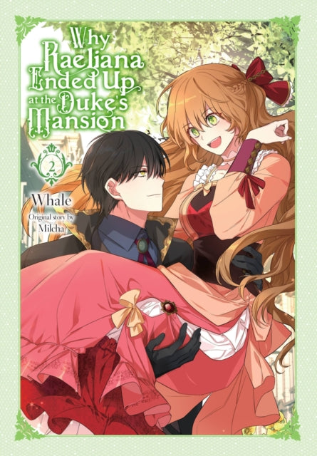 Book cover of: Why Raeliana Ended Up at the Duke's Mansion, Vol. 2. By: Whale