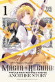 Book cover of: Magia Record: Puella Magi Madoka Magica Another Story, Vol. 1. By: Magica Magica Quartet