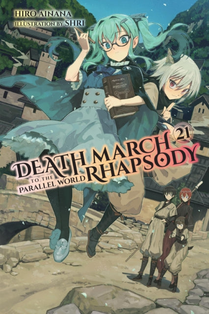 Book cover of: Death March to the Parallel World Rhapsody, Vol. 21 (light novel). By: Hiro Ainana